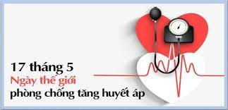 Bài tuyên truyền hưởng ứng Ngày Thế giới phòng chống tăng huyết áp 17/5/2026